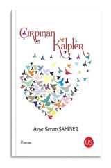 Çırpınan Kalpler - Ayşe Serap Şahiner - Us Yayınları