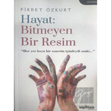 Hayat: Bitmeyen Bir Resim - Fikret Özkurt - Telgrafhane Yayınları