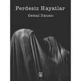 Perdesiz Hayatlar - Cemal Danacı - Luna Yayınları