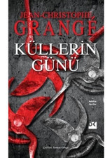 Küllerin Günü - Jean Christophe Grange - Doğan Kitap