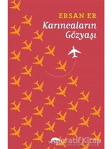 Karıncaların Gözyaşı - Ersan Er - Motto Yayınları