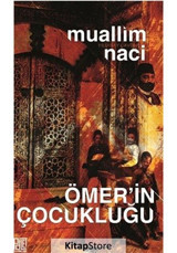 Ömer'in Çocukluğu - Muallim Naci - Palet Yayınları