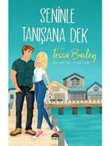 Seninle Tanısana Dek - Tessa Bailey - Martı Yayınları