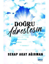 Doğru Adrestesin - Serap Akay Ağırman - Gece Kitaplığı