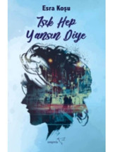 Işık Hep Yansın Diye - Esra Koşu - Müptela Yayınları
