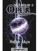 Seçilmişler 1 - Opus - Hatice Akca - Parola Yayınları