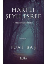 Hartlı Şeyh Şeref-Mezarsız Adem - Fuat Baş - Bilge Kültür Sanat