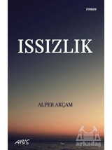 Issızlık - A. Alper Akçam - Abis Yayınları