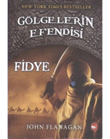 Gölgelerin Efendisi 7 - Fidye - John Flanagan - Beyaz Balina Yayınları