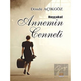 Hoşçakal Annemin Cenneti - Döndü Açıkgöz - Tunç Yayıncılık