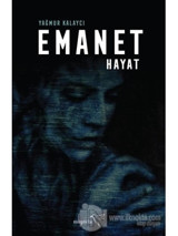 Emanet Hayat - Yağmur Kalaycı - Müptela Yayınları