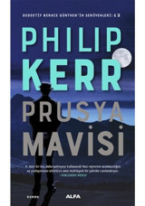 Prusya Mavisi-Dedektif Bernie Günther'in Serüvenleri 12 - Philip Kerr - Alfa Yayıncılık
