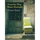 Noterler Hep İkinci Kattadır - Tezcan Topal - İthaki Yayınları