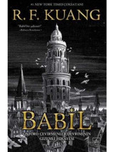 Babil - Oxford Çevirmenler Devriminin Gizemli Hikayesi-R. F. Kuang-İthaki Yayınları