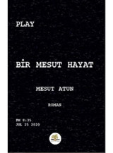 Bir Mesut Hayat - Mesut Atun - Nar Ağacı Yayınları