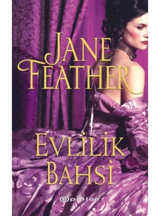 Evlilik Bahsi - Jane Feather - Epsilon Yayınevi