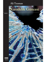 Karadelik Güncesi - Konstantiniyye Üçlemesi - Ali Teoman - Yapı Kredi Yayınları