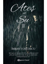 Ateş ve Su 2 - İmran Tohumcu - Epsilon Yayınevi