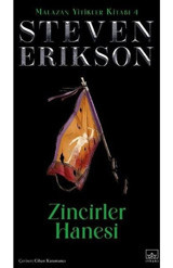 Zincirler Hanesi - Malazan Yitikler Kitabı 4 - Steven Erikson - İthaki Yayınları
