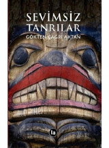 Sevimsiz Tanrılar - Gökten Çağrı Aktan - La Kitap