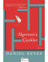 Algernon’a Çiçekler Daniel Keyes - Daniel Keyes - Koridor Yayıncılık