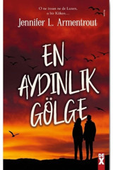 Dex Yayınevi En Aydınlık Gölge Jennifer L. Armentrout Kitabı 608 Sayfa Dex Yayınevi