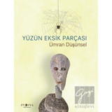 Yüzün Eksik Parçası - Ümran Düşünsel - Ütopya Yayınevi