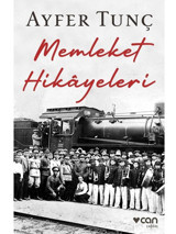 Memleket Hikayeleri - Ayfer Tunç- Can Yayınları