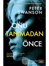 Onu Tanımadan Önce - Peter Swanson - İthaki Yayınları