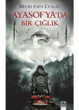 Ayasofya'da Bir Çığlık - Melih Esen Cengiz - Altın Kitaplar