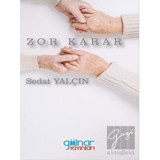 Zor Karar - Sedat Yalçın - Gülnar Yayınları