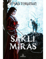Saklı Miras - Büşra Toraman - Ephesus Yayınları