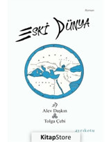 Eski Dünya - Alev Daşkın - Ayrıkotu Yayınları