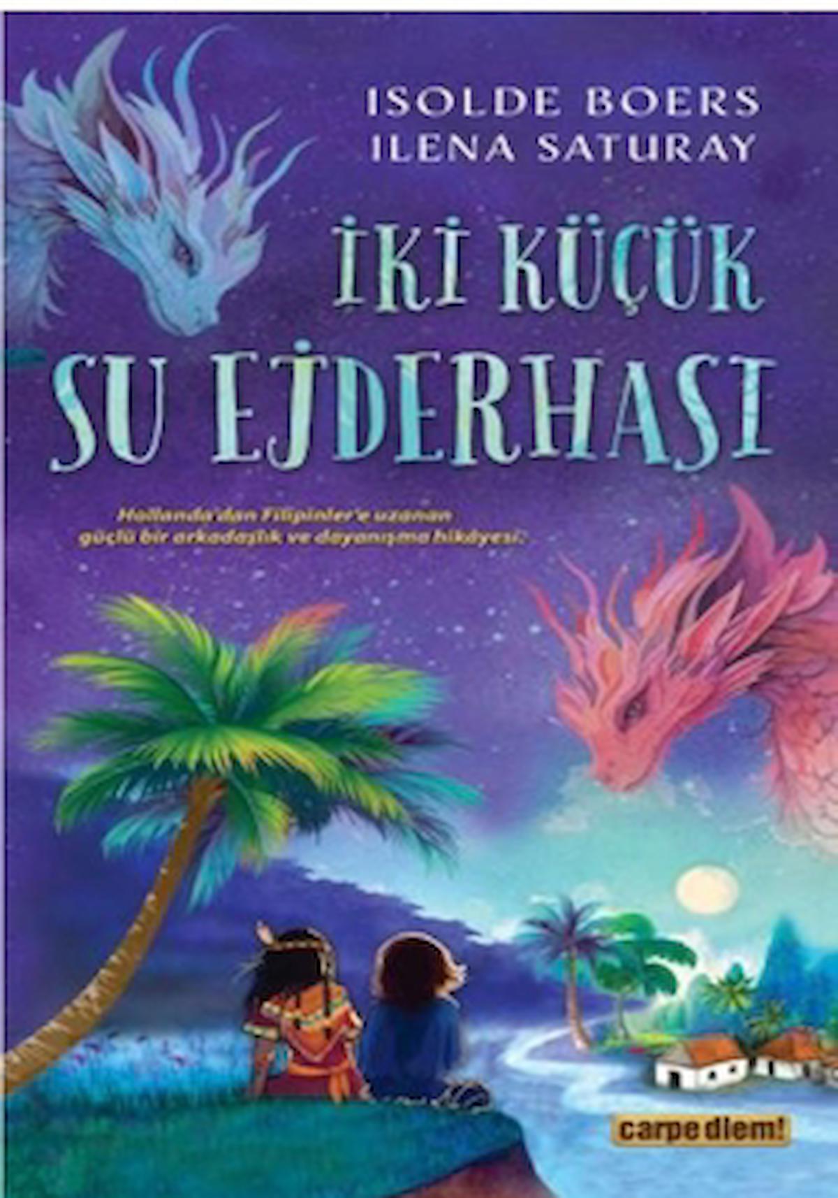İki Küçük Su Ejderhası / İsolde Boers / Carpe Diem Kitapları / 9786051442969