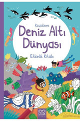 1001 Çiçek Kitaplar Küçüklere Deniz Altı Dünyası Etkinlik Kitabı