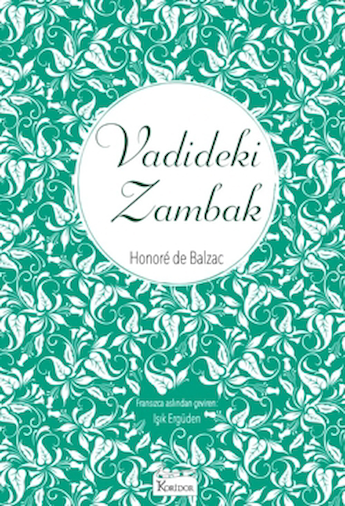 Vadideki Zambak / Honore de Balzac / Koridor Yayıncılık / 9786256353527