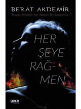 Herşeye Rağmen - Berat Akdemir - Gece Kitaplığı