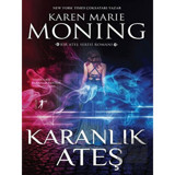 Karanlık Ateş - Bir Ateş Serisi Romanı - Karen Marie Moning - Artemis Yayınları