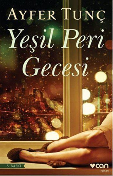 Yeşil Peri Gecesi - Ayfer Tunç - Can Yayınları