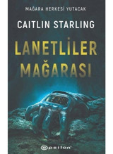 Lanetliler Mağarası - Caitlin Starling - Epsilon Yayınevi