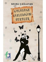 Gülüşüne Gizlediğim Öyküler - Nevra Çağlayan - Fa Yayınları