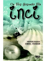 On Beş Yaşında Bir İnci - Emel Özkan - Gece Kitaplığı