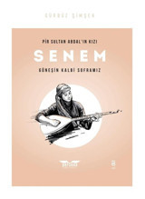 Pir Sultan Abdal'ın Kızı Senem 1.Cilt-Güneşin Kalbi Soframız - Gürbüz Şimşek - Perseus Yayınevi