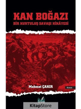 Kan Boğazı - Bir Kurtuluş Savaşı Hikayesi - Mehmet Çakır - İzan Yayıncılık