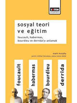 Sosyal Teori ve Eğitim - Mark Murphy - Eğitim Yayınevi