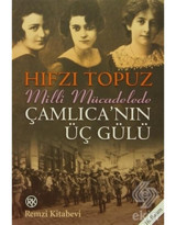 Çamlıca'nın Üç Gülü - Hıfzı Topuz - Remzi Kitabevi