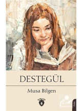 Destegül - Musa Bilgen - Dorlion Yayınevi