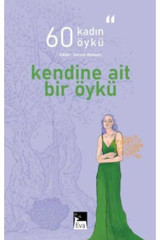 evaa Kendine Ait Bir Öykü - 60 Kadın 60 Öykü / Kolektif / Eva Yayınevi / 9786258086768