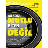 Bu Sonu Mutlu Biten Hikyelerden Biri Değil - Halil İbrahim Irklı - Artemis Yayınları