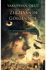 Destek Yayınları Zerzevan’ın Gölgesinde Yakuphan Okut Kitabı 480 Sayfa Destek Yayınları